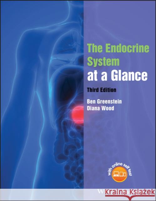 The Endocrine System at a Glance Diana F. (University of Cambridge School of Clinical Medicine and Addenbrooke's Hospital, Cambridge) Wood 9781444332155  - książka