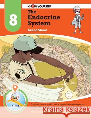 The Endocrine System: Grand Slam - Adventure 8 Yourself, Know 9780998819754 Know Yourself, Inc. - książka