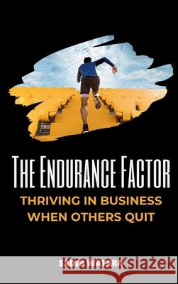 The Endurance Factor: Thriving in Business When Others Quit Sadia Watara 9780490489530 Emphaloz Publishing House - książka