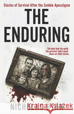 The Enduring: Stories of Surviving the Apocalypse Nicholas Ryan 9781535373081 Createspace Independent Publishing Platform - książka
