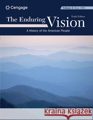 The Enduring Vision, Volume II: Since 1865 Paul S. Boyer Clifford E. Clark Karen Halttunen 9780357799314 Cengage Learning - książka