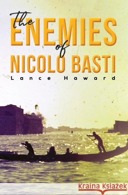 The Enemies of Nicolo Basti Lance Haward 9781788788168 Austin Macauley Publishers - książka