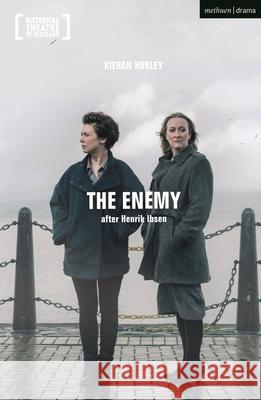 The Enemy Kieran Hurley (Author)   9781350257139 Methuen Drama - książka