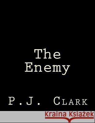 The Enemy P. J. Clark 9781515312260 Createspace - książka