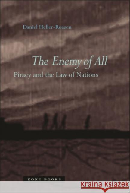 The Enemy of All: Piracy and the Law of Nations Heller-Roazen, Daniel 9781890951948  - książka