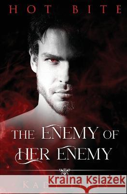 The Enemy of Her Enemy Kady Ellis   9781802505528 Totally Bound Publishing - książka