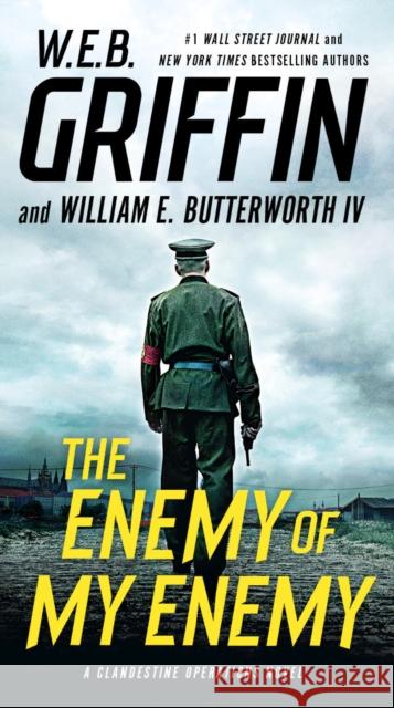 The Enemy of My Enemy W. E. B. Griffin William E. Butterworth 9780735213074 G.P. Putnam's Sons - książka