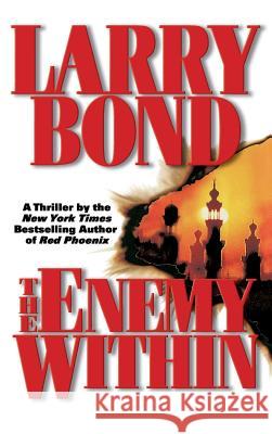The Enemy Within Larry Bond Patrick Larkin Patrick Larkin 9780446516761 Warner Books - książka