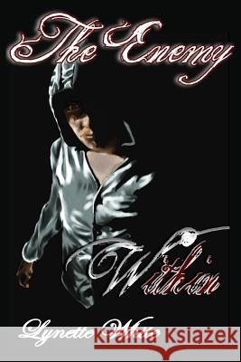 The Enemy Within: Book one of the Destiny Series White, Lynette 9781497576728 Createspace - książka