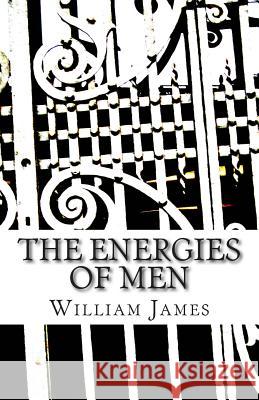 The Energies of Men William James 9781508641353 Createspace - książka