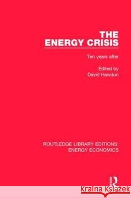 The Energy Crisis: Ten Years After  9781138304819 Taylor and Francis - książka