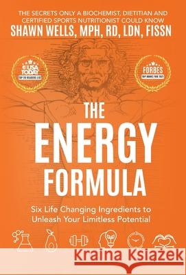 The ENERGY Formula Shawn Wells 9781951407391 Launch Pad Publishing - książka