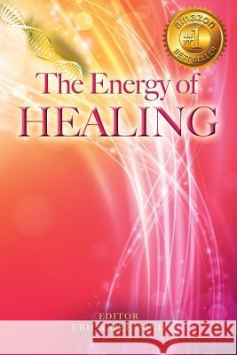 The Energy of Healing Erica Glessing 9780989633239 Happy Publishing - książka
