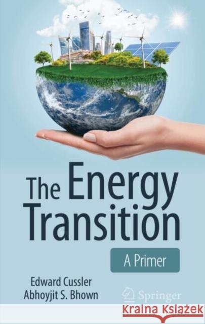 The Energy Transition: A Primer Bhown, Abhoyjit S. 9783032066404 Springer - książka
