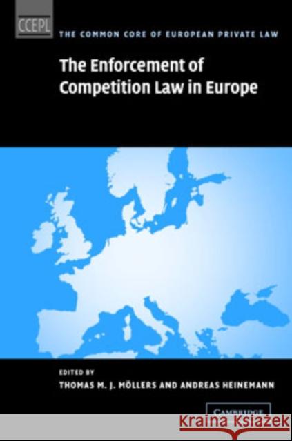 The Enforcement of Competition Law in Europe Thomas M. J. Mollers Andreas Heinemann 9780521881104 Cambridge University Press - książka