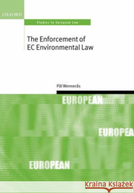 The Enforcement of EC Environmental Law Paul Wenneras Pal Wenneras 9780199229017 Oxford University Press, USA - książka