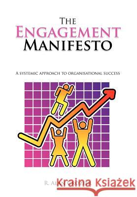 The Engagement Manifesto: A Systemic Approach to Organisational Success Crozier, R. Alan 9781456785741 Authorhouse - książka