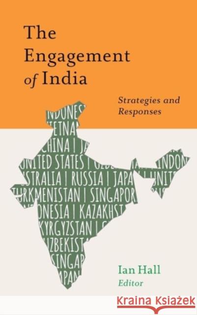 The Engagement of India: Strategies and Responses Ian Hall 9781626161412 Georgetown University Press - książka