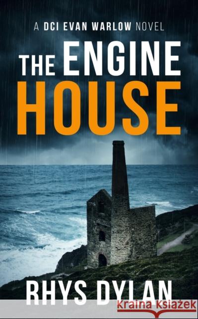 The Engine House: A DCI Evan Warlow Crime Thriller Rhys Dylan 9781915185013 Wyrmwood Books - książka