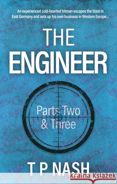 The Engineer: Parts Two and Three T P Nash 9781805142614 Troubador Publishing Ltd - książka