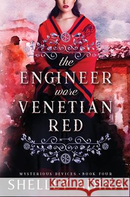 The Engineer Wore Venetian Red Adina, Shelley 9781950854158 Moonshell Books, Inc. - książka