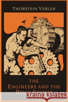 The Engineers and the Price System Thorstein Veblen 9781614273707 Martino Fine Books - książka