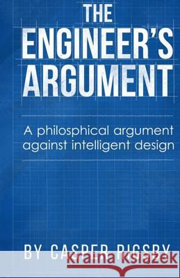 The Engineer's Argument Casper Rigsby 9781790196258 Independently Published - książka