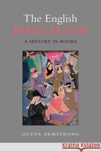 The English Boccaccio: A History in Books Armstrong, Guyda 9781442628779 University of Toronto Press - książka