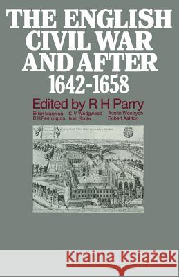 The English Civil War and After, 1642-1658 Parry, R. H. 9780333100233 Palgrave MacMillan - książka