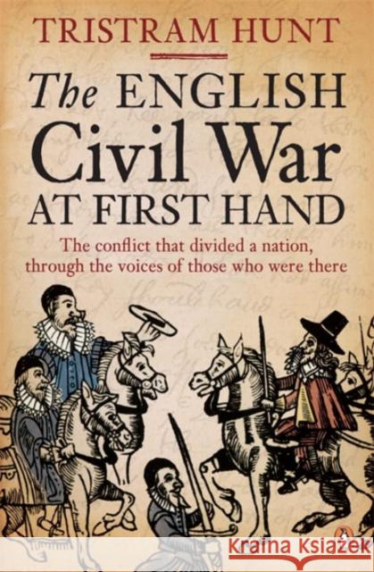 The English Civil War At First Hand Tristram Hunt 9780718192013  - książka