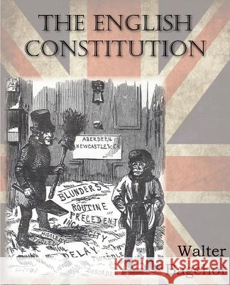 The English Constitution Walter Bagehot 9781612034638 Bottom of the Hill Publishing - książka
