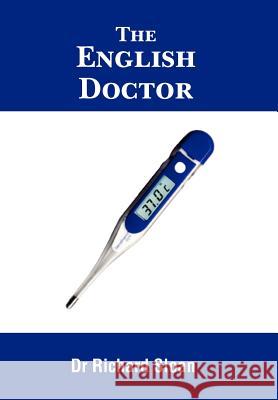 The English Doctor: A Medical Journey Sloan, Richard 9781477155592 Xlibris Corporation - książka