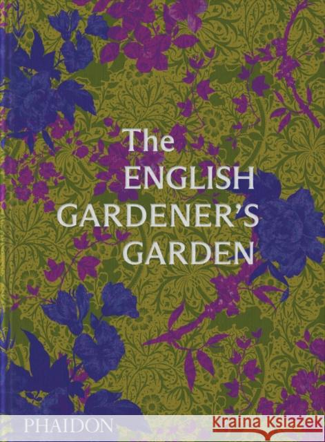 The English Gardener's Garden Phaidon Editors 9781838666347 Phaidon Press Ltd - książka
