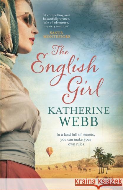 The English Girl: A compelling, sweeping novel of love, loss, secrets and betrayal Katherine Webb 9781409148548 Orion Publishing Co - książka