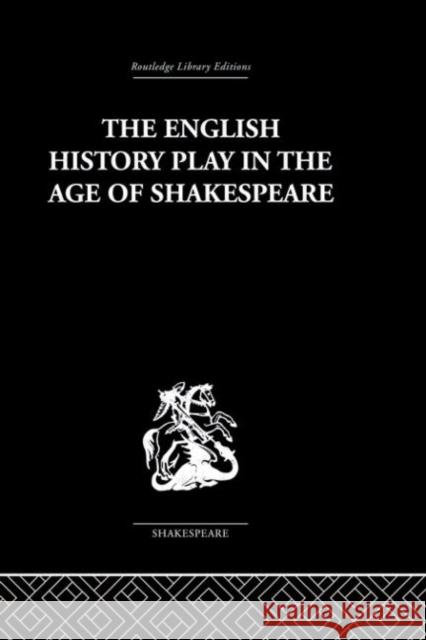 The English History Play in the age of Shakespeare Irving Ribner 9780415353144 Routledge - książka