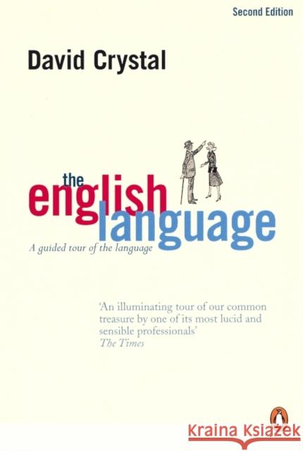 The English Language: A Guided Tour of the Language David Crystal 9780141003962 Penguin Books Ltd - książka