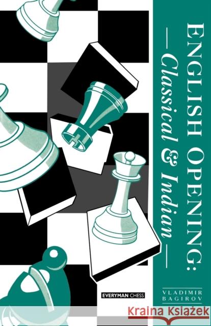 The English Opening V.K. Bagirov 9781857440331 Cadogan Chess - książka