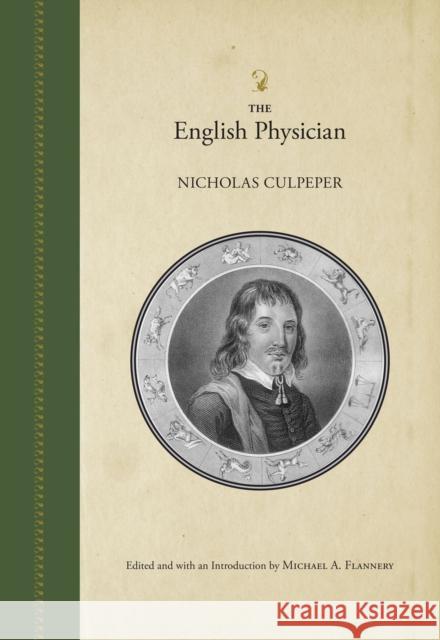 The English Physician Nicholas Culpeper Michael A. Flannery 9780817358020 University Alabama Press - książka