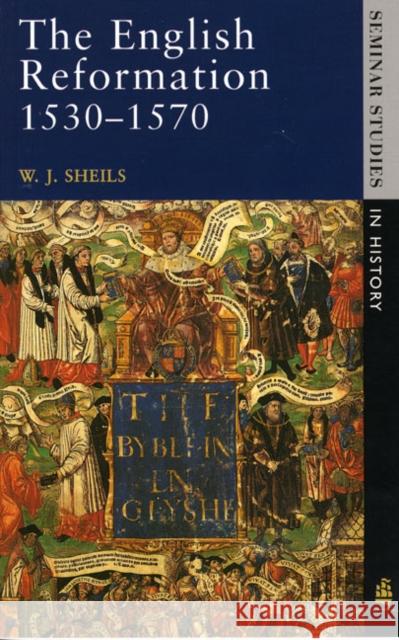 The English Reformation 1530 - 1570 W J Sheils 9780582353985  - książka