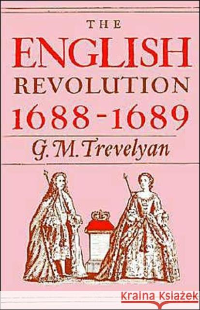 The English Revolution, 1688-1689 Trevelyan, G. M. 9780195002638 Oxford University Press - książka