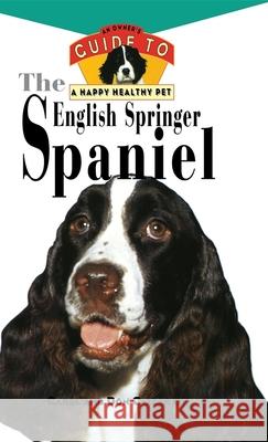 The English Springer Spaniel: Owner's Guide: Hb Ritter 9780876054826 Turner Publishing Company - książka