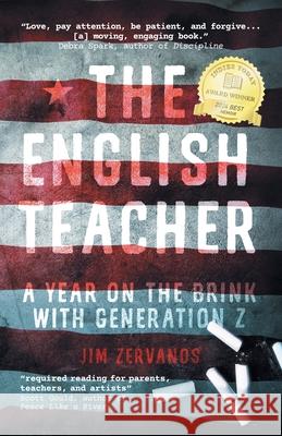 The English Teacher: A Year on the Brink with Generation Z Jim Zervanos 9783988322586 Vine Leaves Press - książka