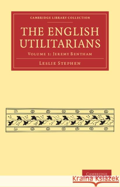 The English Utilitarians Leslie Stephen 9781108041003 Cambridge University Press - książka