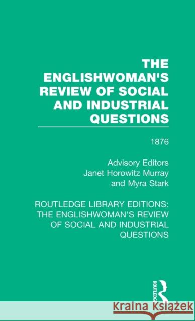 The Englishwoman's Review of Social and Industrial Questions: 1876  9781138222496 Taylor and Francis - książka