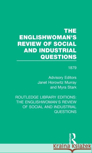 The Englishwoman's Review of Social and Industrial Questions: 1879  9781138223462 Taylor and Francis - książka