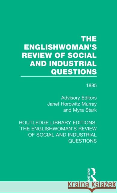 The Englishwoman's Review of Social and Industrial Questions: 1885  9781138224063 Taylor and Francis - książka