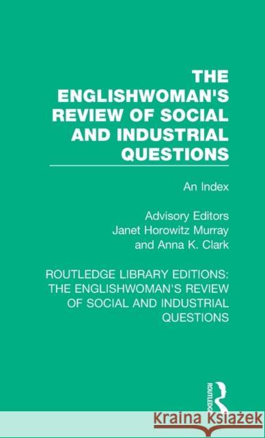 The Englishwoman's Review of Social and Industrial Questions: An Index  9781138227941 Taylor and Francis - książka