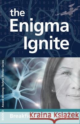 The Enigma Ignite: The Enigma Series-Book 3 Charles Breakfield, Roxanne Burkey 9781946858290 Icabod Press - książka