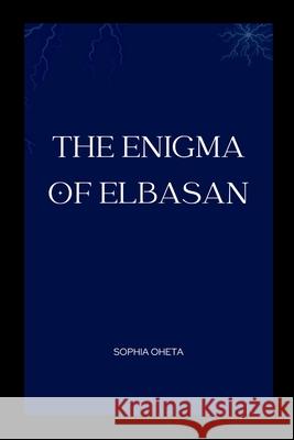 The Enigma of Elbasan Oheta Sophia 9789755510354 OS Pub - książka