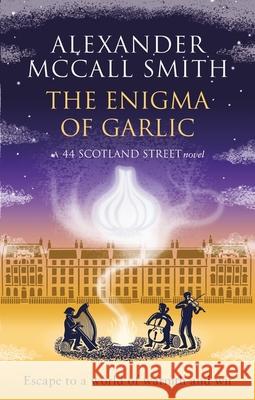 The Enigma of Garlic Alexander McCall Smith 9780349145686 Little, Brown Book Group - książka